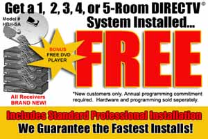 Get 1, 2, 3, 4 or 5-room direct TV. System installed FREE! Includes Standart Professional Installation. We guarantee the  fastest installs!