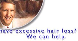 Have excessive hair loss? We can help.