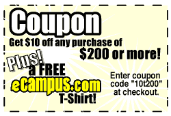 Coupon. Get $10 off any purchase of $200 or more! Plus! A free E Campus T Shirt! Enter coupon code 10t200 at checkout.