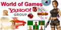World of Games Yahoo!'s group, hot news from an affiliate of Belle Rock Gaming.