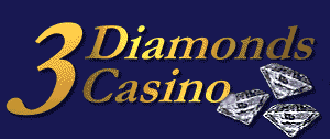 3 Diamonds Online Casino. Blackjack, Roulette, Baccarat, Bonus Let it Ride, Caribbean Poker, Craps, Keno, Slots, Pai-Gow Poker, Video Poker.