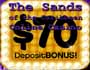 The Sands of the Caribbean Online Casino. $70 deposit bonus.