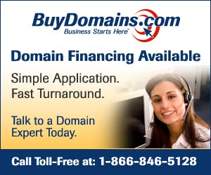 BuyDomains.com. Domain financing available. Simple application. Fast turnaround. Talk to a Domain expert today. Call toll-free at 1-866-846-5128.