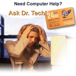 Need Computer Help? Ask Dr. Tech!