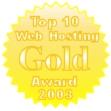 Top 10 web hosting. Gold award 2003.