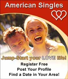 American Singles. Jump start your love life! Register free. Post your profile. Find a Date in Your Area.