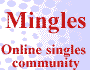 Mingles. Online singles community featuring personal ads, dating advice.