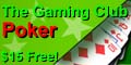 The Gaming Club Poker. $15 Free!