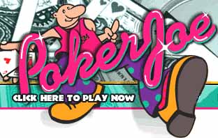 Poker Joe is coming your town! Take your bonus! Click here to play now!