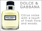 Dolce & Gabbana. Citrus notes with a touch of fresh flora and woods.