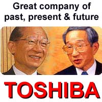 Toshiba. Great company of past, present and future. The leaders of the great company.