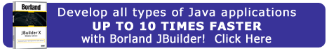 Borland JBuilderX. Develop all types of Java applications up to 10 times faster with Borland JBuilder! Click Here.