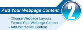 Add your webpage content. Choose Webpage Layouts. Format your webpage content. Add interactive content.